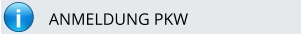 i ANMELDUNG PKW