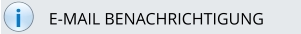 i E-MAIL BENACHRICHTIGUNG