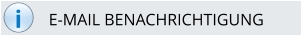 i E-MAIL BENACHRICHTIGUNG