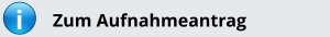 i Zum Aufnahmeantrag