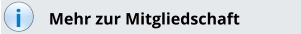 i Mehr zur Mitgliedschaft