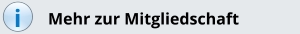 i Mehr zur Mitgliedschaft