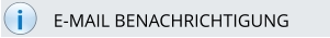 i E-MAIL BENACHRICHTIGUNG